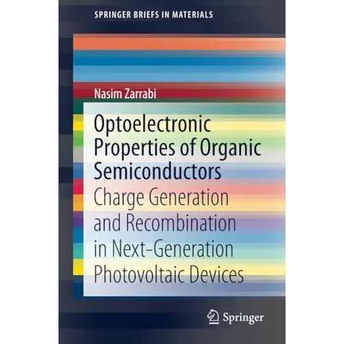 Optoelectronic Properties of Organic Semiconductors: Charge Generation and Recom [Paperback]