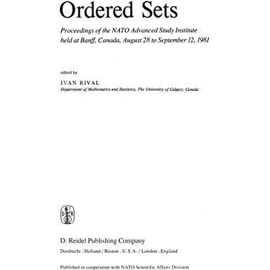 Ordered Sets: Proceedings of the NATO Advanced Study Institute held at Banff, Ca [Hardcover]