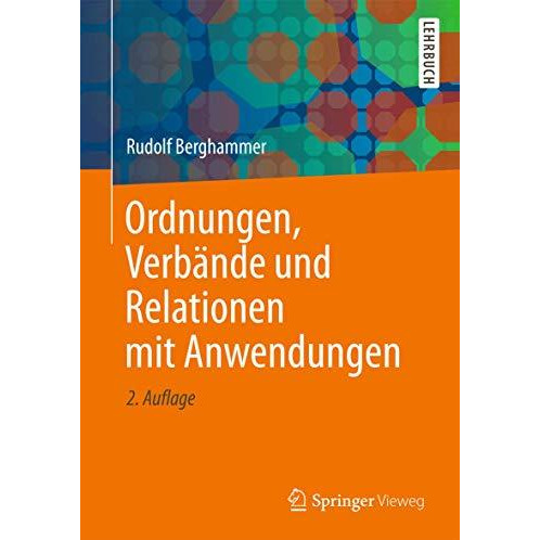 Ordnungen, Verb?nde und Relationen mit Anwendungen [Paperback]