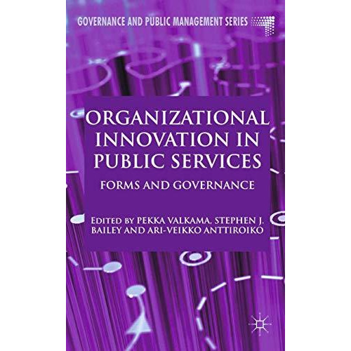 Organizational Innovation in Public Services: Forms and Governance [Paperback]