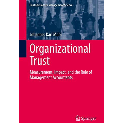 Organizational Trust: Measurement, Impact, and the Role of Management Accountant [Hardcover]