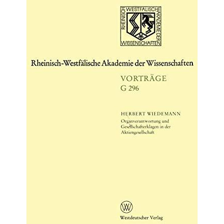 Organverantwortung und Gesellschafterklagen in der Aktiengesellschaft: 296. Sitz [Paperback]