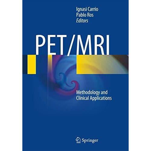 PET/MRI: Methodology and Clinical Applications [Hardcover]