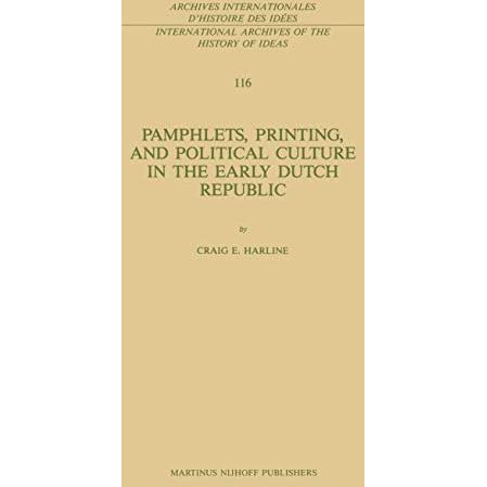 Pamphlets, Printing, and Political Culture in the Early Dutch Republic [Paperback]