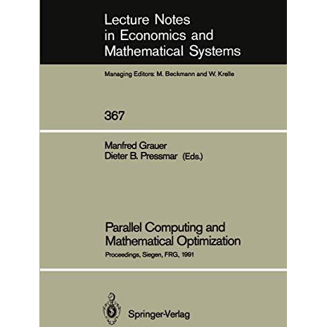 Parallel Computing and Mathematical Optimization: Proceedings of the Workshop on [Paperback]