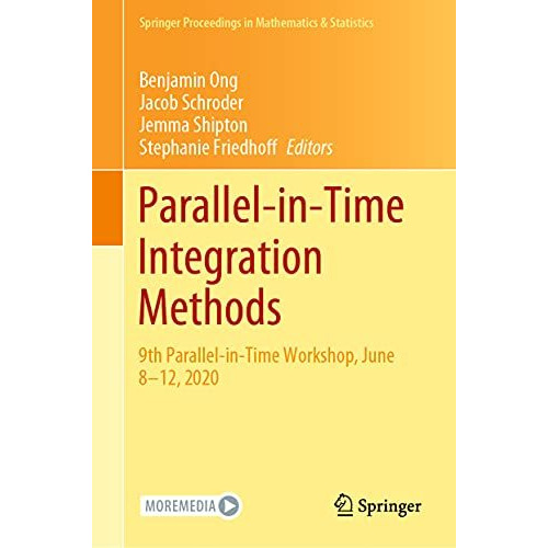 Parallel-in-Time Integration Methods: 9th Parallel-in-Time Workshop, June 812,  [Hardcover]