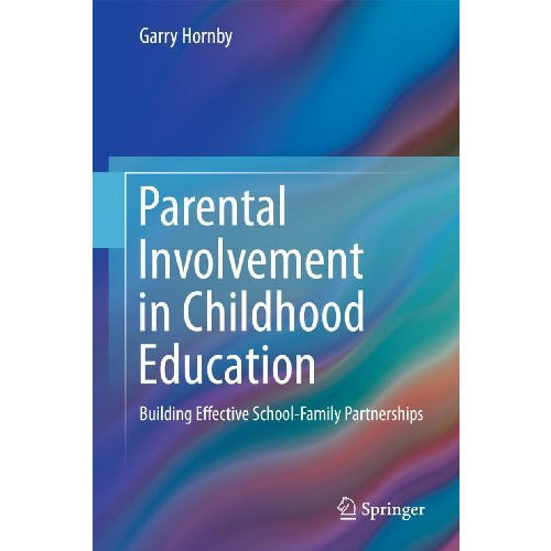 Parental Involvement in Childhood Education: Building Effective School-Family Pa [Paperback]