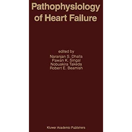 Pathophysiology of Heart Failure [Paperback]