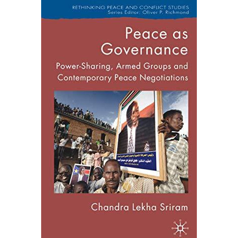 Peace as Governance: Power-Sharing, Armed Groups and Contemporary Peace Negotiat [Hardcover]