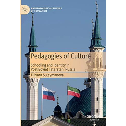 Pedagogies of Culture: Schooling and Identity in Post-Soviet Tatarstan, Russia [Hardcover]