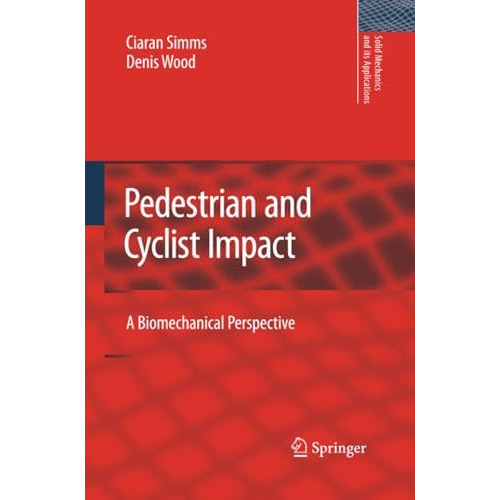 Pedestrian and Cyclist Impact: A Biomechanical Perspective [Paperback]