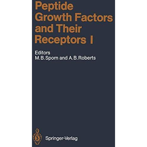 Peptide Growth Factors and Their Receptors I [Paperback]