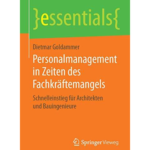 Personalmanagement in Zeiten des Fachkr?ftemangels: Schnelleinstieg f?r Architek [Paperback]