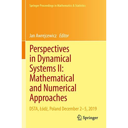 Perspectives in Dynamical Systems II: Mathematical and Numerical Approaches: DST [Paperback]