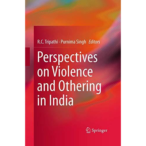 Perspectives on Violence and Othering in India [Paperback]