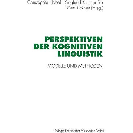 Perspektiven der Kognitiven Linguistik: Modelle und Methoden [Paperback]