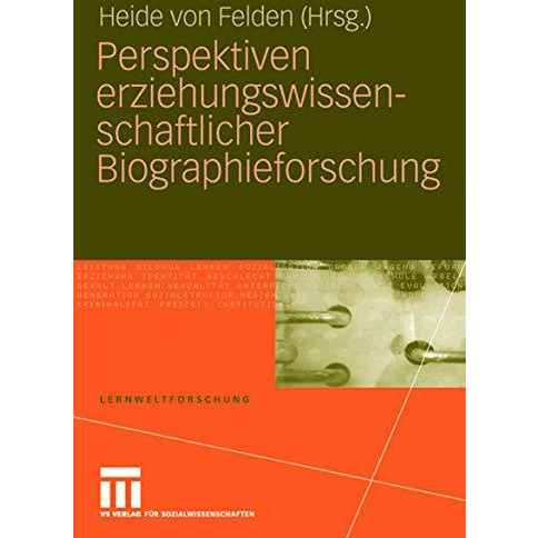 Perspektiven erziehungswissenschaftlicher Biographieforschung [Paperback]