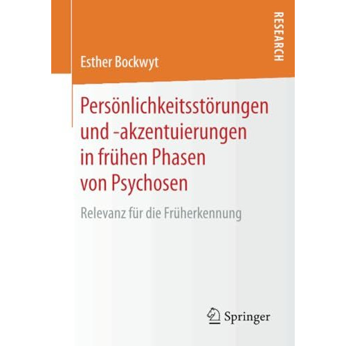 Pers?nlichkeitsst?rungen und -akzentuierungen in fr?hen Phasen von Psychosen: Re [Paperback]