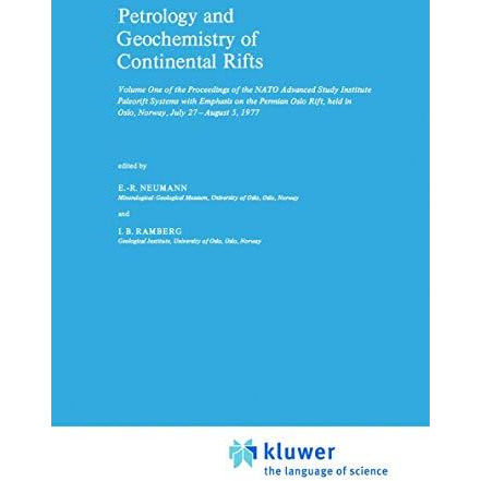 Petrology and Geochemistry of Continental Rifts: Volume One of the Proceedings o [Hardcover]