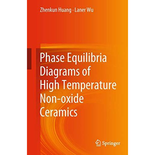 Phase Equilibria Diagrams of High Temperature Non-oxide Ceramics [Hardcover]