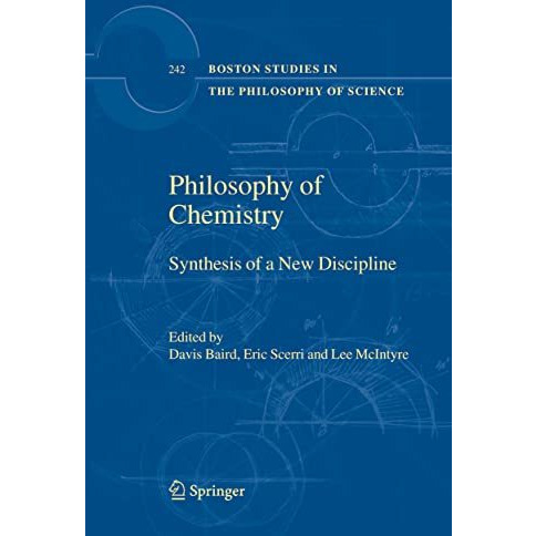 Philosophy of Chemistry: Synthesis of a New Discipline [Hardcover]