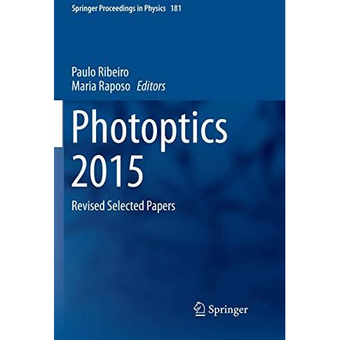 Photoptics 2015: Revised Selected Papers [Paperback]