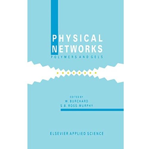 Physical Networks: Polymers and gels [Hardcover]