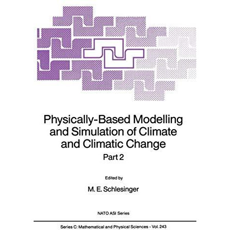 Physically-Based Modelling and Simulation of Climate and Climatic Change: Part 2 [Hardcover]