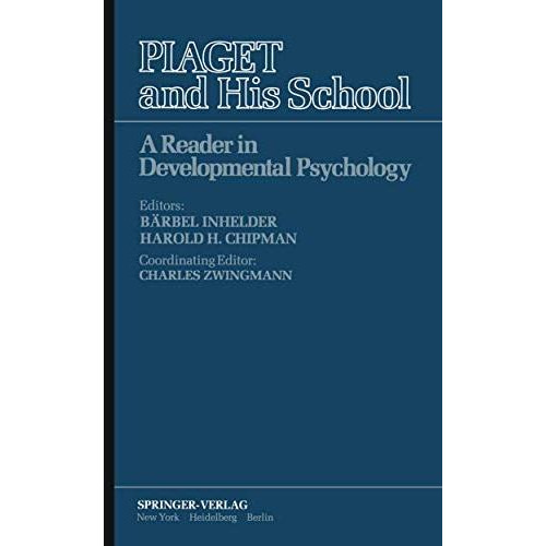 Piaget and His School: A Reader in Developmental Psychology [Paperback]