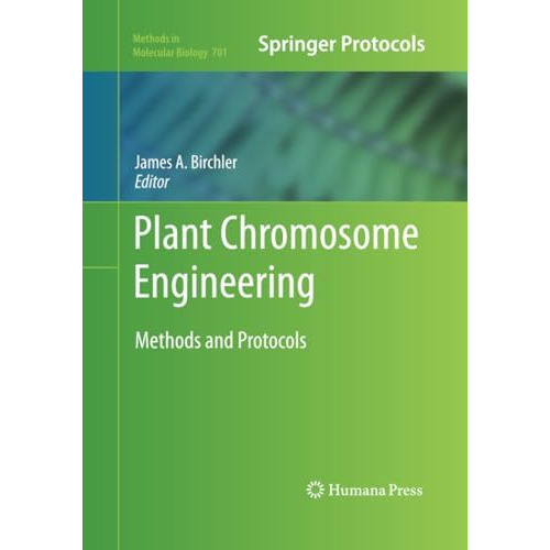 Plant Chromosome Engineering: Methods and Protocols [Paperback]