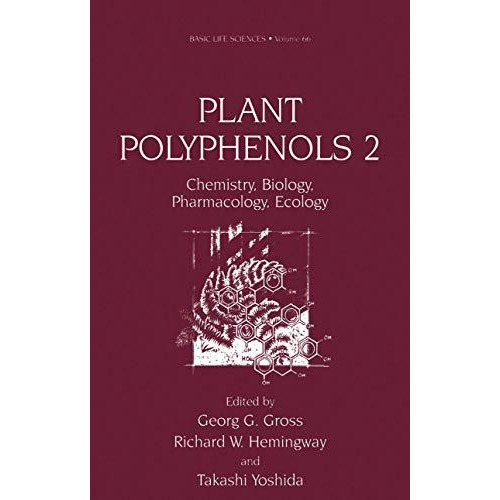 Plant Polyphenols 2: Chemistry, Biology, Pharmacology, Ecology [Hardcover]