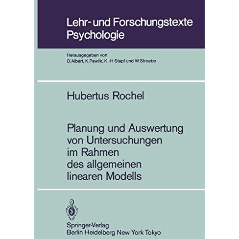 Planung und Auswertung von Untersuchungen im Rahmen des allgemeinen linearen Mod [Paperback]