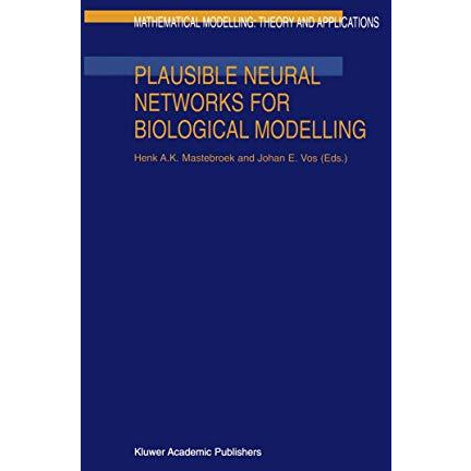 Plausible Neural Networks for Biological Modelling [Paperback]