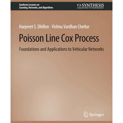 Poisson Line Cox Process: Foundations and Applications to Vehicular Networks [Paperback]