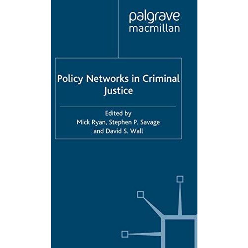 Policy Networks in Criminal Justice [Paperback]