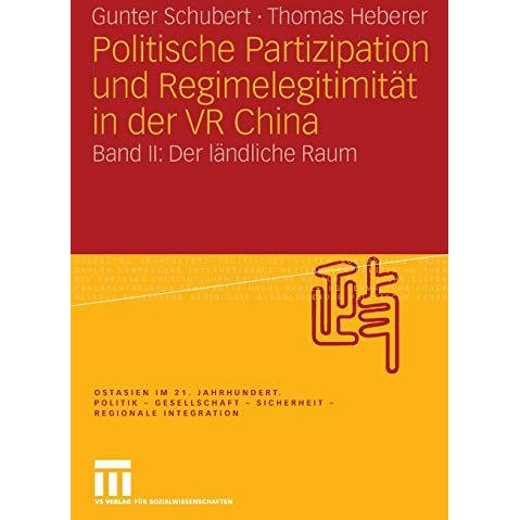 Politische Partizipation und Regimelegitimit?t in der VR China: Band II: Der l?n [Paperback]