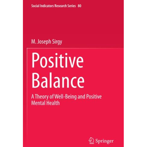 Positive Balance: A Theory of Well-Being and Positive Mental Health [Paperback]