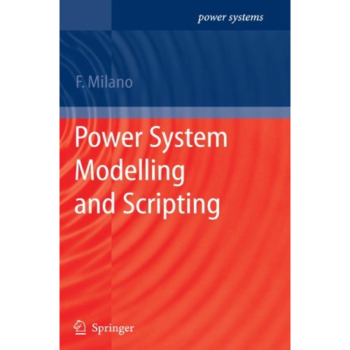 Power System Modelling and Scripting [Hardcover]