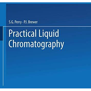 Practical Liquid Chromatography [Paperback]