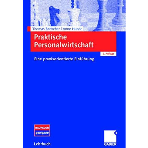 Praktische Personalwirtschaft: Eine praxisorientierte Einf?hrung [Paperback]