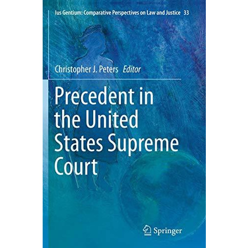 Precedent in the United States Supreme Court [Paperback]