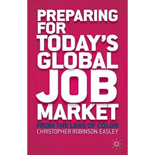 Preparing for Today's Global Job Market: From the Lens of Color [Paperback]