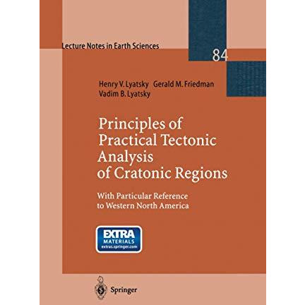 Principles of Practical Tectonic Analysis of Cratonic Regions: With Particular R [Paperback]