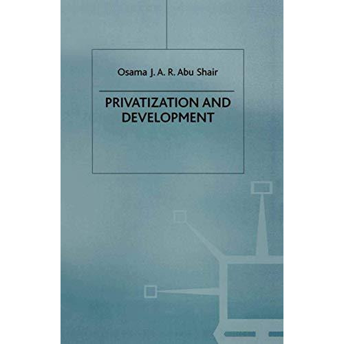 Privatization and Development [Paperback]