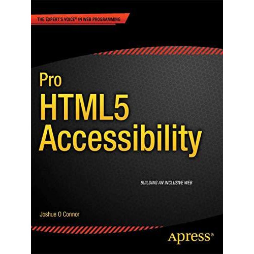 Pro HTML5 Accessibility [Paperback]