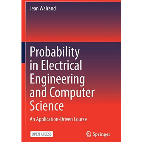 Probability in Electrical Engineering and Computer Science: An Application-Drive [Paperback]