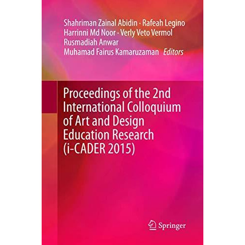 Proceedings of the 2nd International Colloquium of Art and Design Education Rese [Paperback]