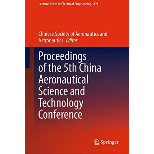 Proceedings of the 5th China Aeronautical Science and Technology Conference [Hardcover]