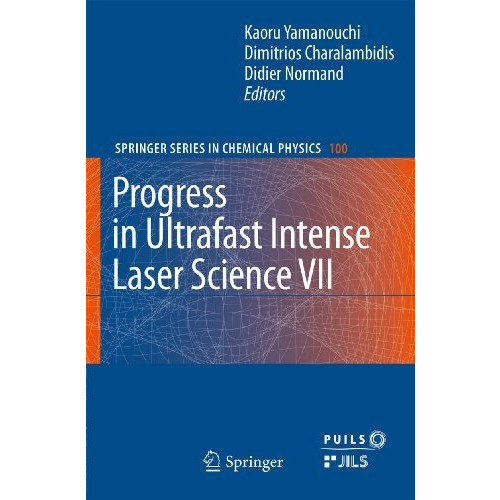 Progress in Ultrafast Intense Laser Science VII [Hardcover]