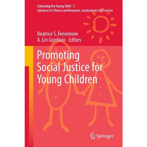 Promoting Social Justice for Young Children [Hardcover]